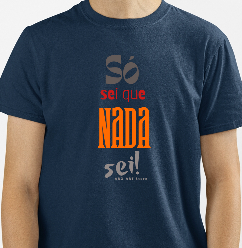 Só sei que nada sei.