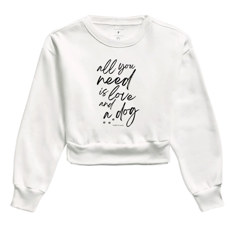 all you need -dog