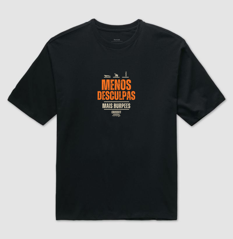 Camiseta Oversized Menos Desculpas Mais Burpees – Na Manga