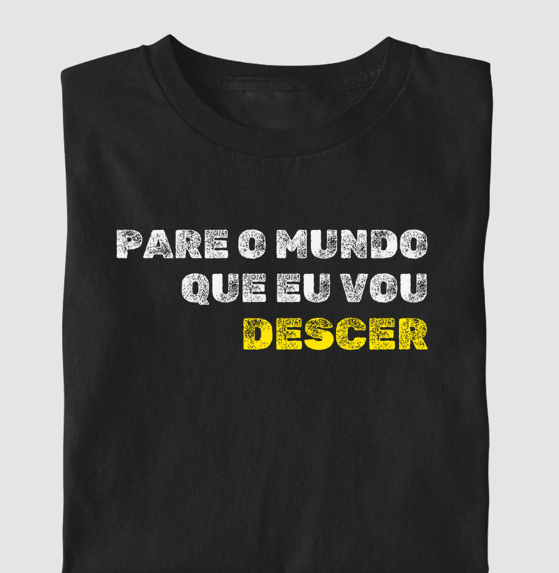 PARE O MUNDO QUE EU VOU DESCER