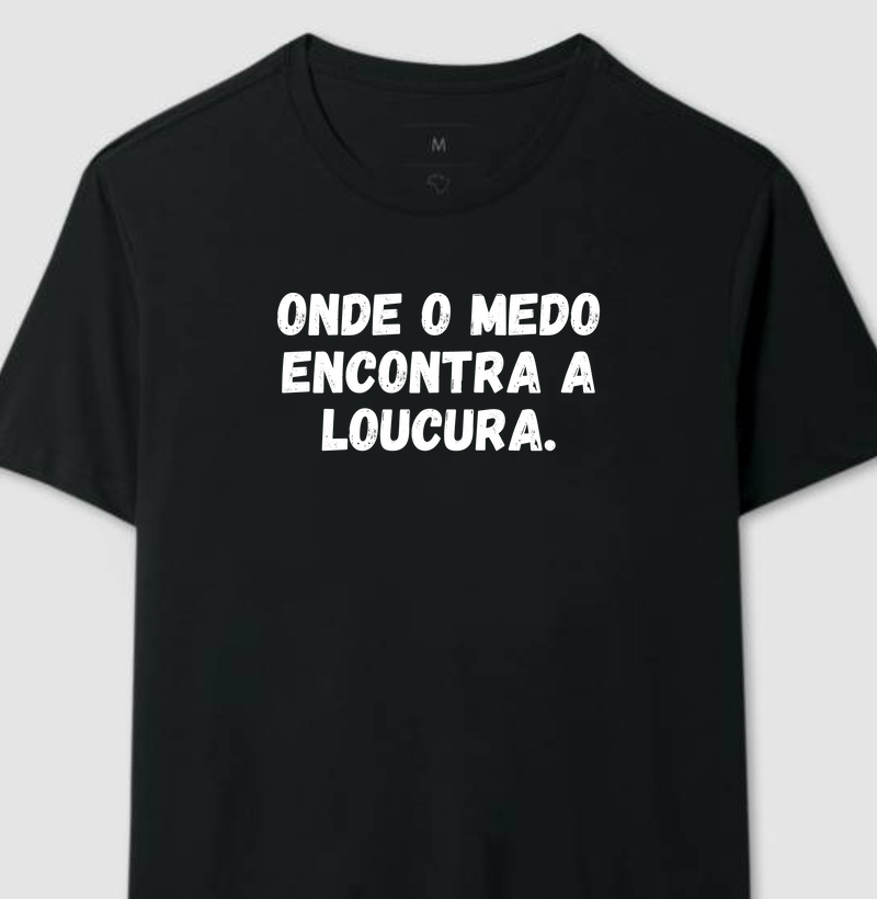 Onde o medo encontra a loucura