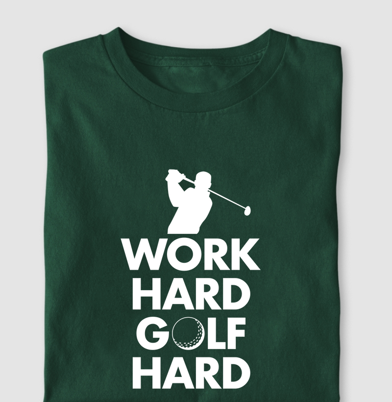 Work Hard Golf Hard