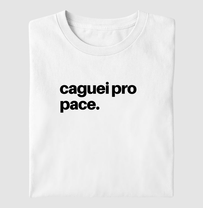 Camiseta Caguei pro pace