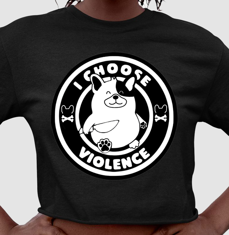 I CHOOSE VIOLENCE