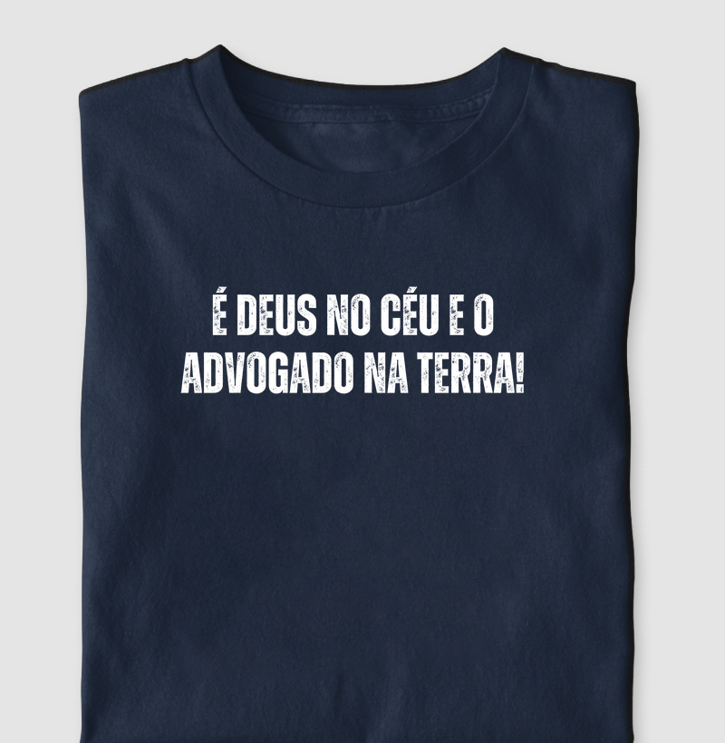 É Deus no céu e o (a) Advogado (a) na terra