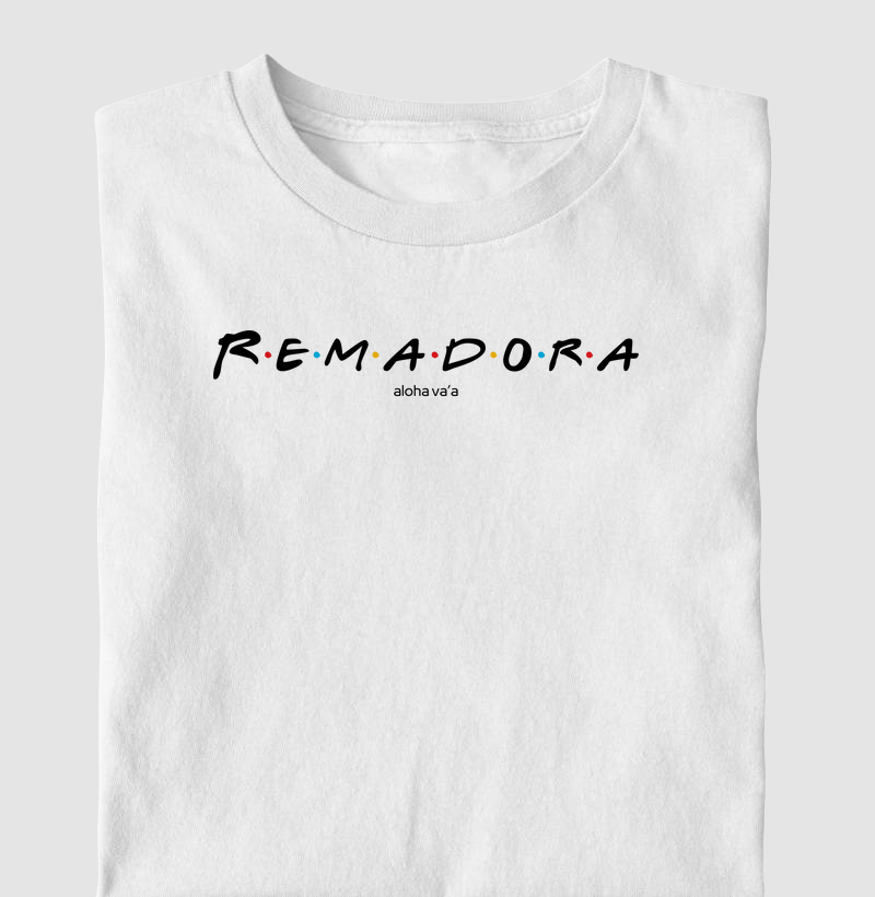 Remadora Friends!