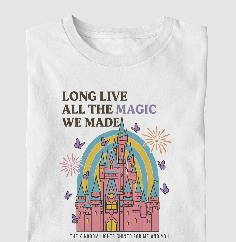 Long Live All the Magic We Made