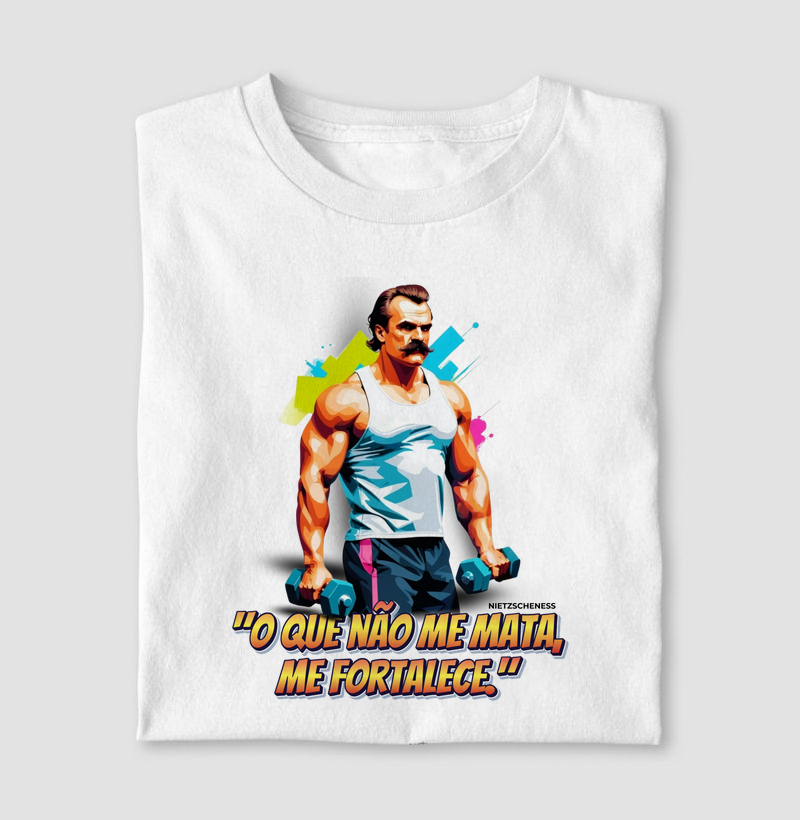"O que não me mata, me fortalece."
