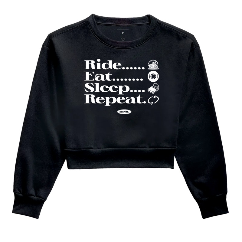 Ride, Eat, Sleep, Repeat.
