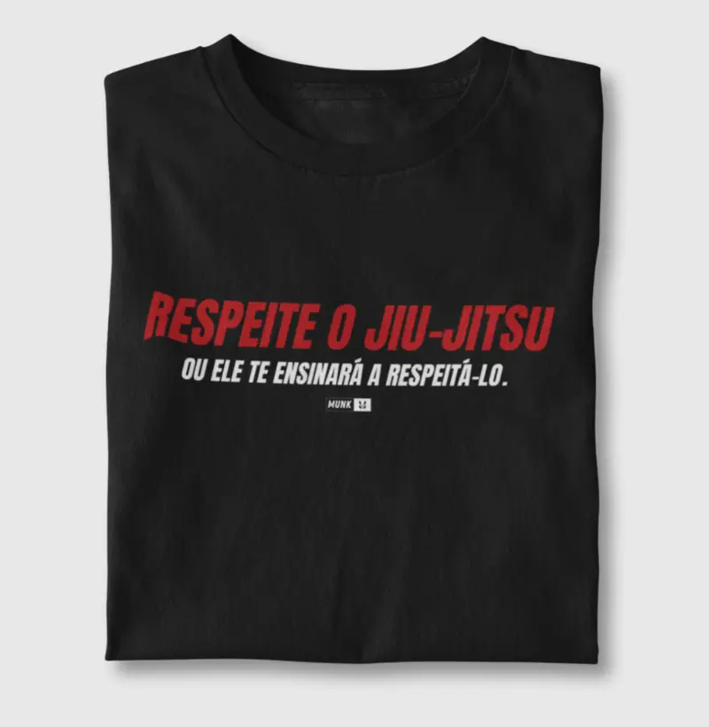 Respeite o Jiu-Jitsu, ou ele te ensinará a respeitá-lo.