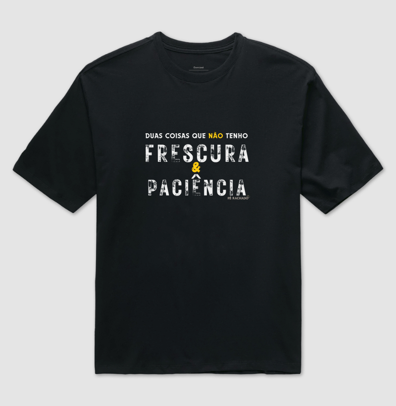 Sem Frescura e Sem Paciência
