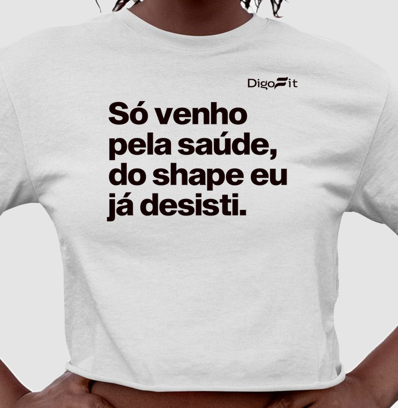 CROPPED ACADEMIA SÓ VENHO PELA SAÚDE