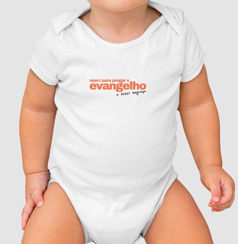 Nasci para pregar o evangelho e fazer bagunça