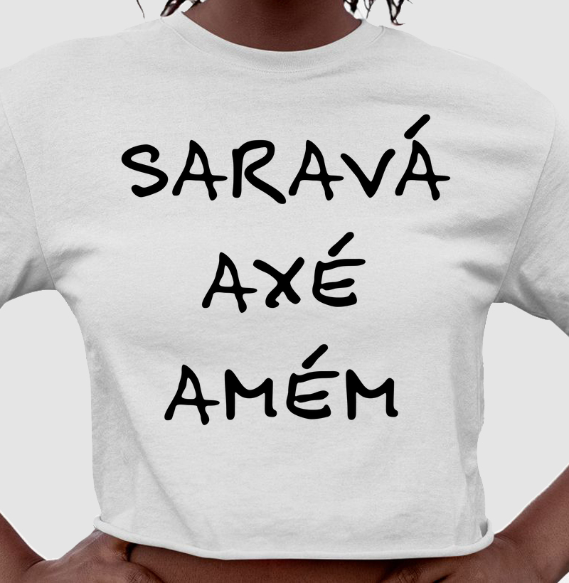 Cropped Saravá, Axé e Amém