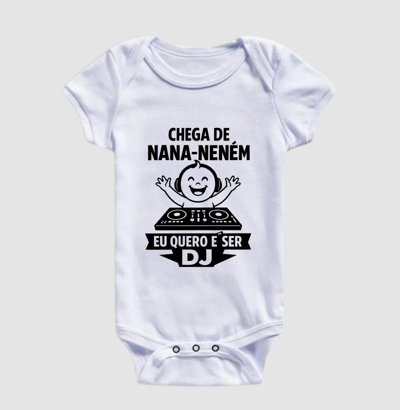 Chega de Nana-Neném, Eu Quero é Ser DJ