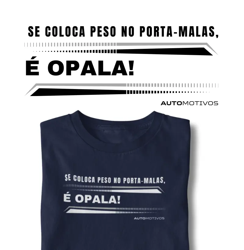 Se Coloca Peso no Porta-Malas, é Opala! 