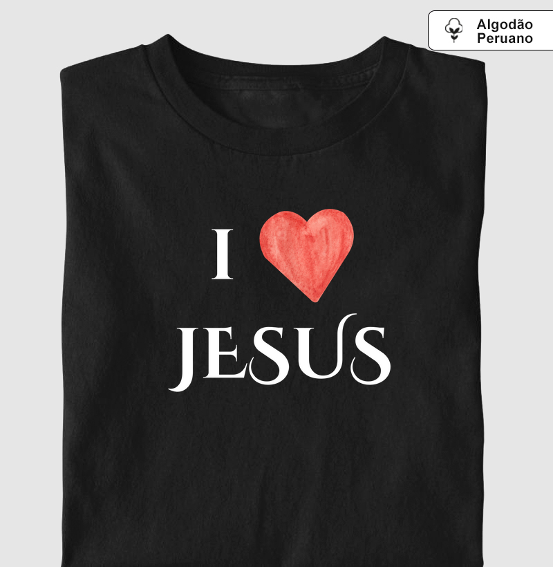 I love Jesus
