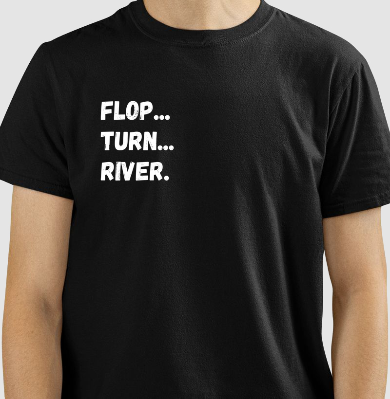Flop Turn River