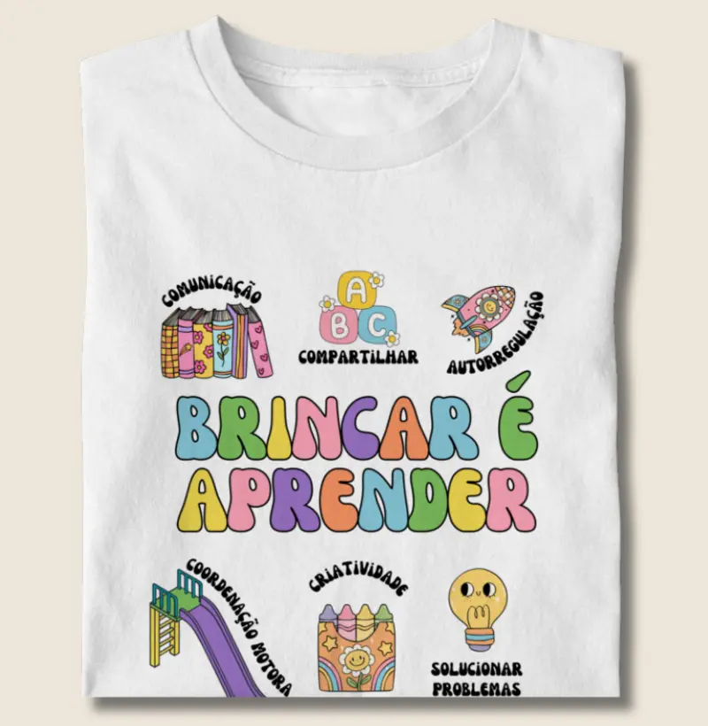 Camiseta | Brincar é Aprender