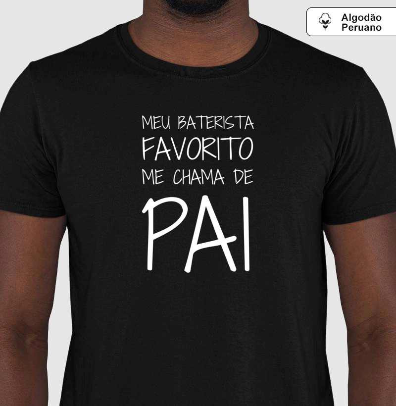Meu Baterista Favorito Me Chama de Pai