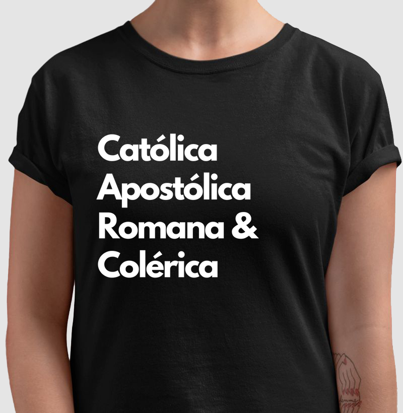 Católica Apostólica Romana & Colérica
