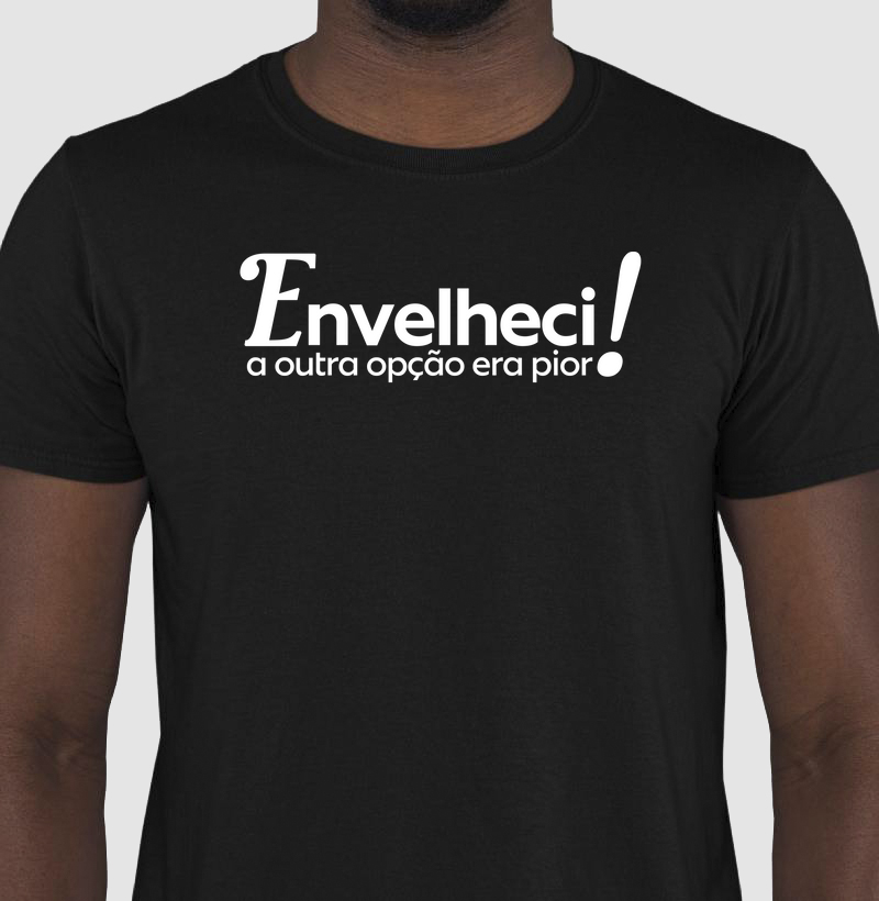 Envelheci!