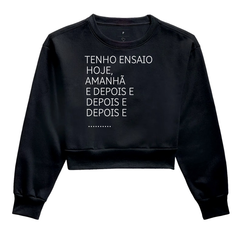 TENHO ENSAIO HOJE , AMANHÃ E DEPOIS E DEPOIS