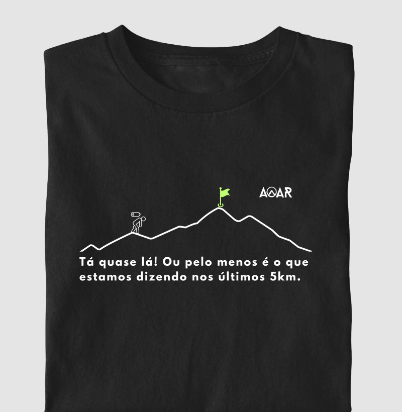 Camiseta Tá Quase Lá!