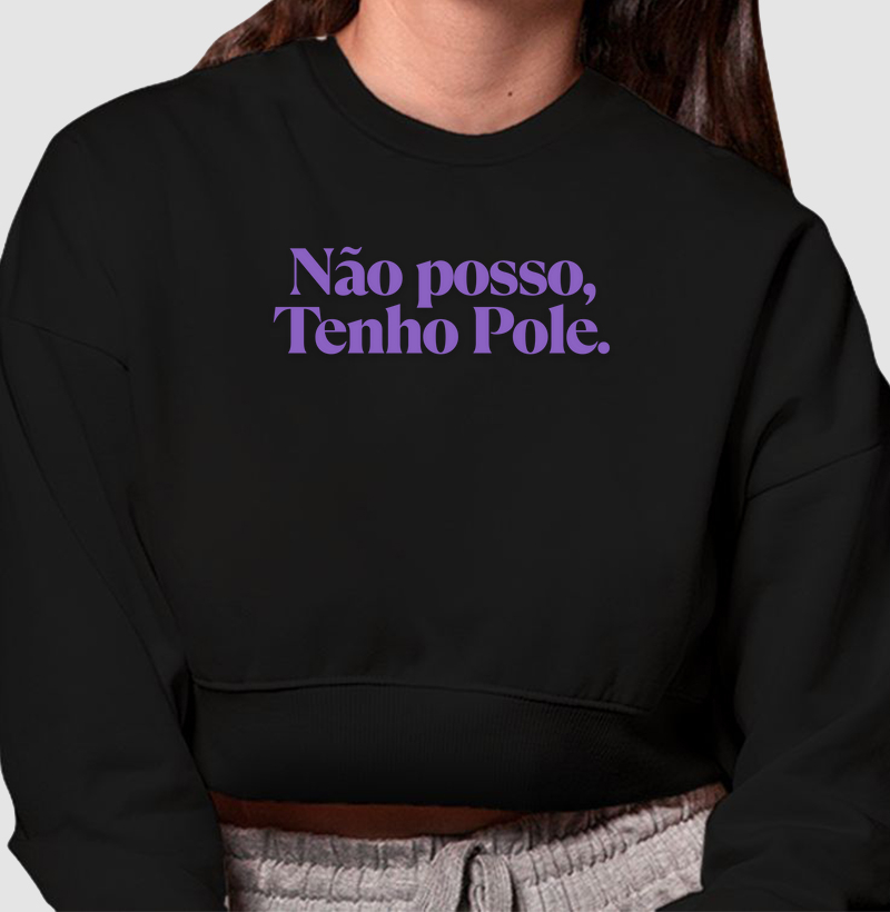Não Posso, Tenho Pole