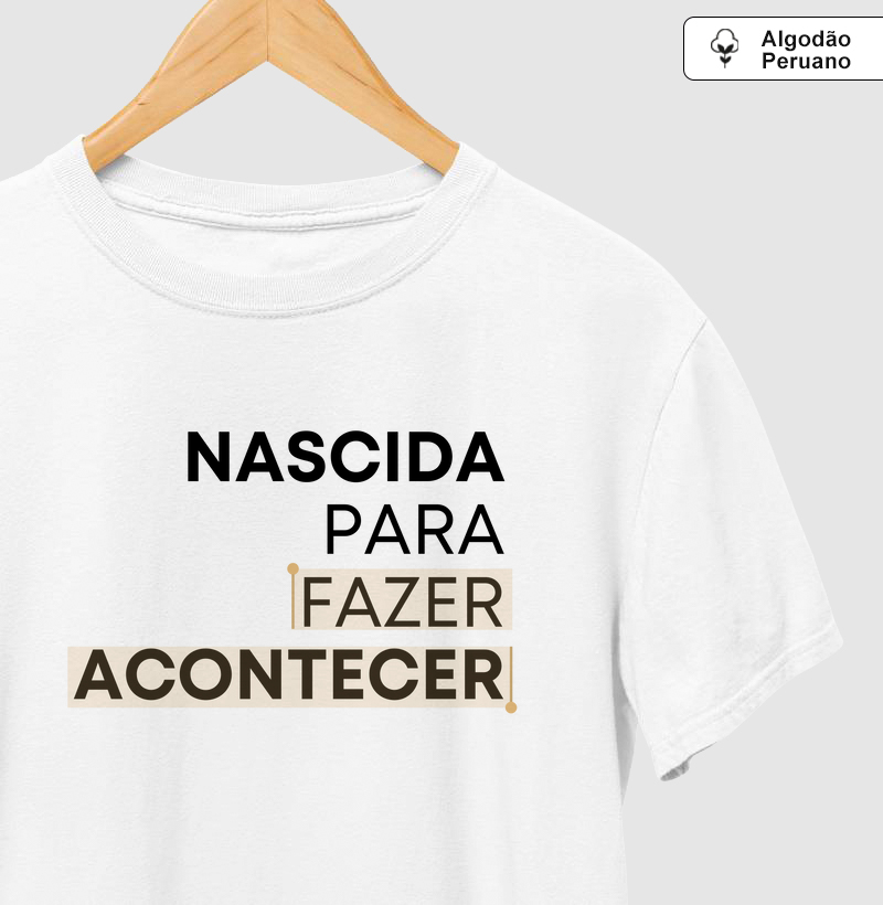Nascida Para Fazer Acontecer
