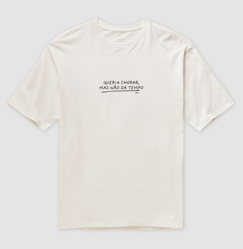 Queria chorar, mas não dá tempo