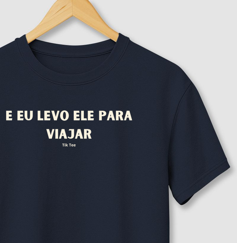 E eu levo ele para viajar