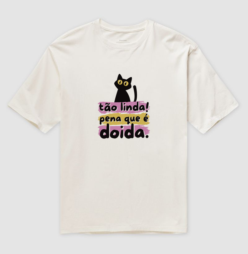 Tão linda! Pena que é doida