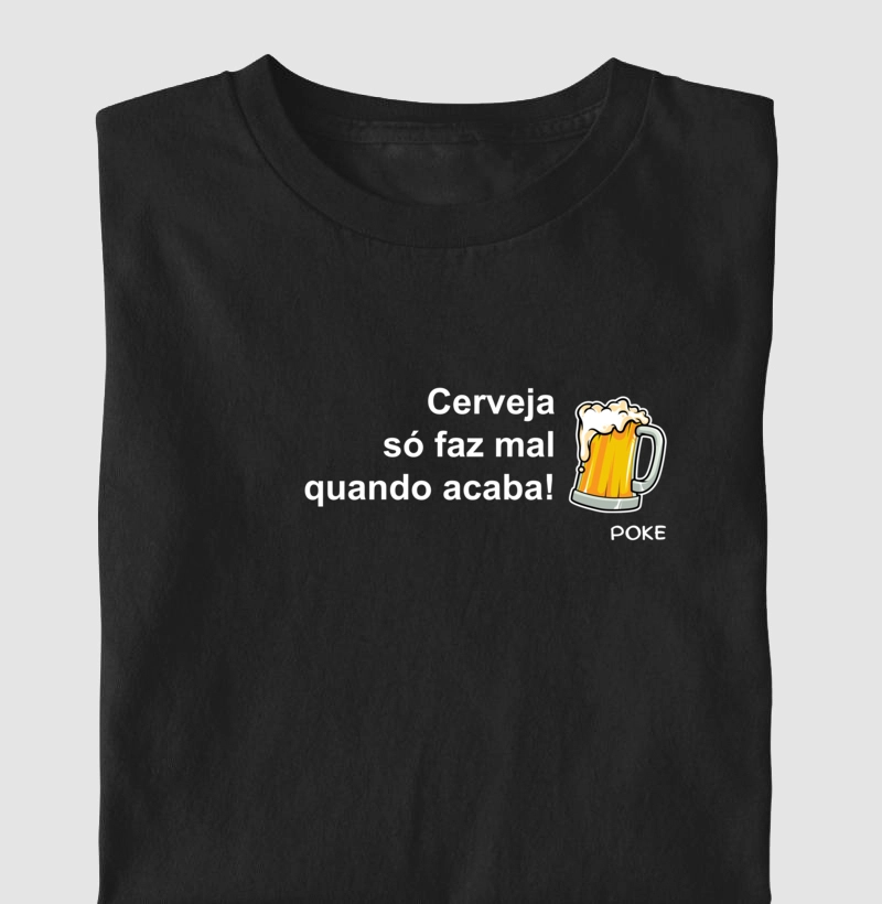 Cerveja só faz mal quando acaba