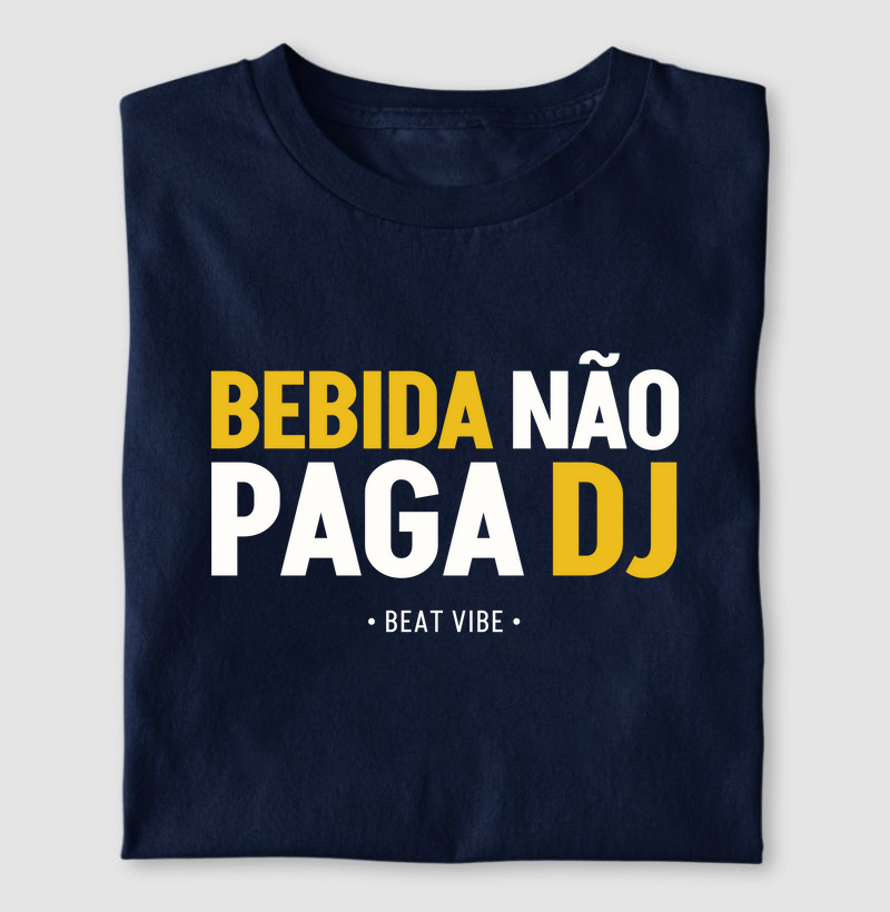 BEBIDA NÃO PAGA DJ