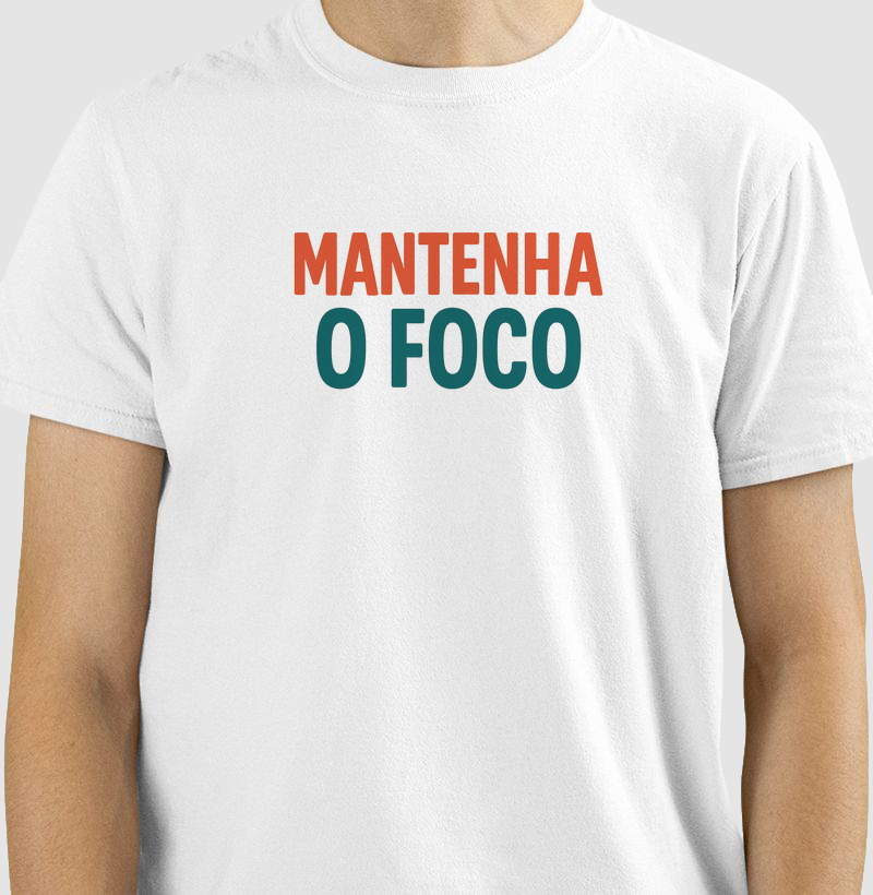 Mantenha o foco