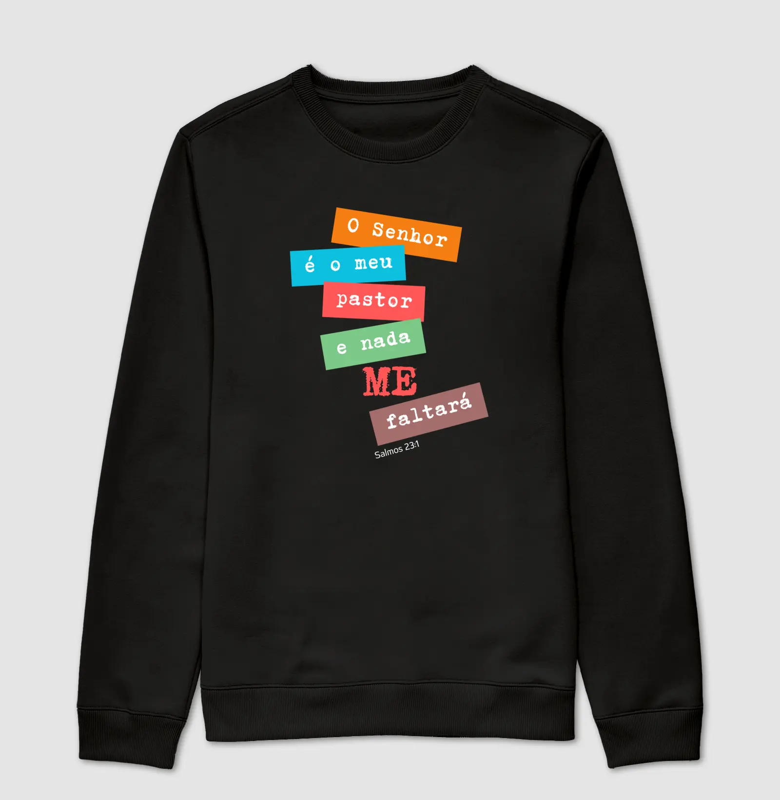 Moletom unisex - O Senhor é o meu pastor e nada me faltará