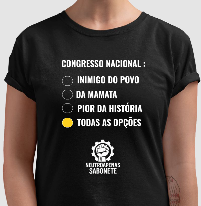 Camiseta Crítica Congresso Nacional - Todas as Opções