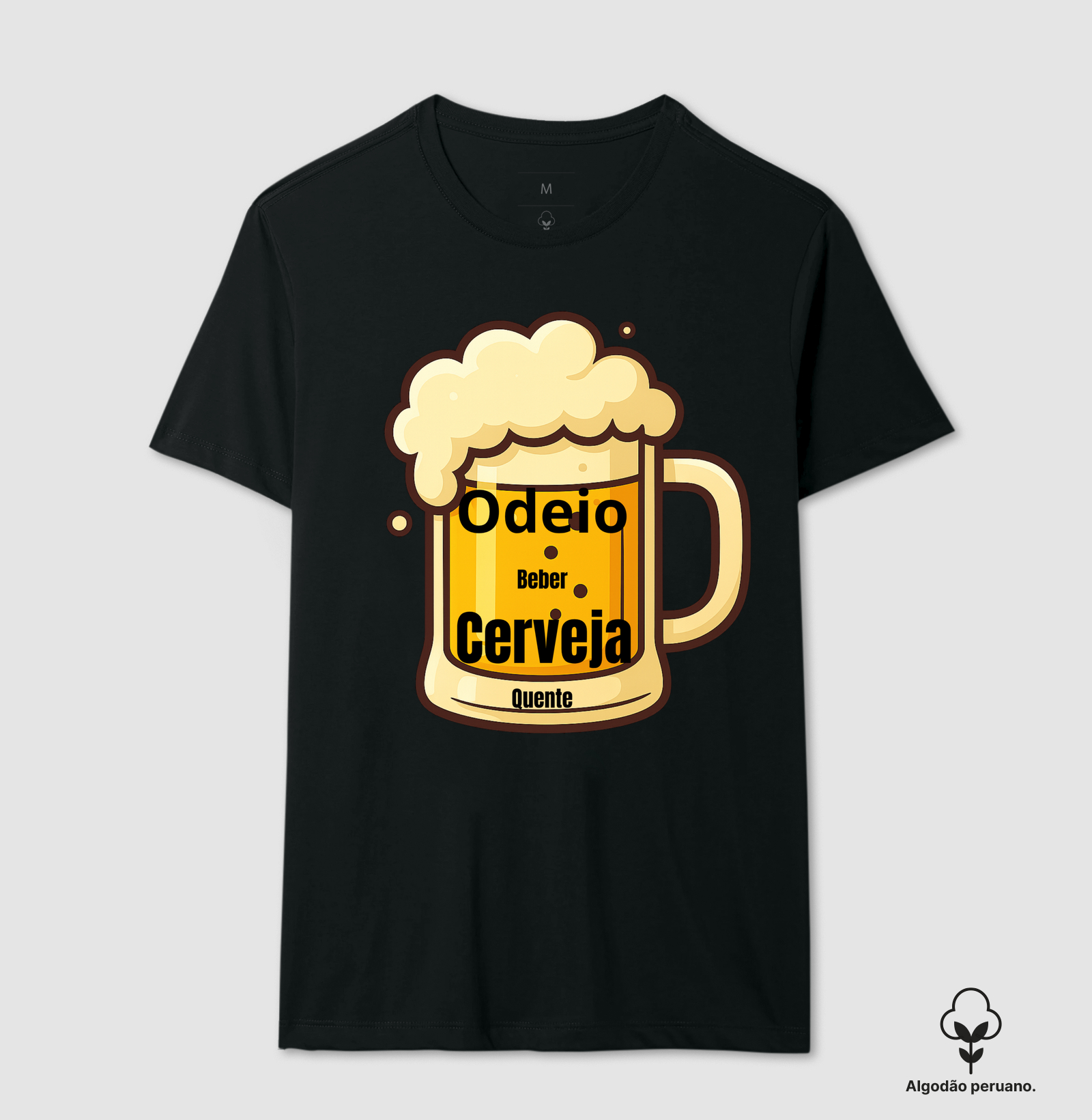 Camiseta algodão peruano: Odeio Cerveja