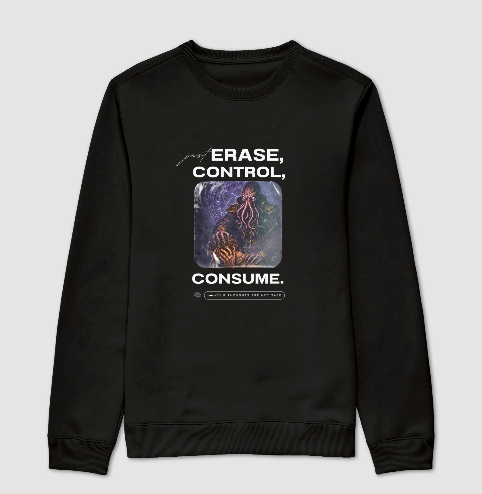 Just erase, control, consume