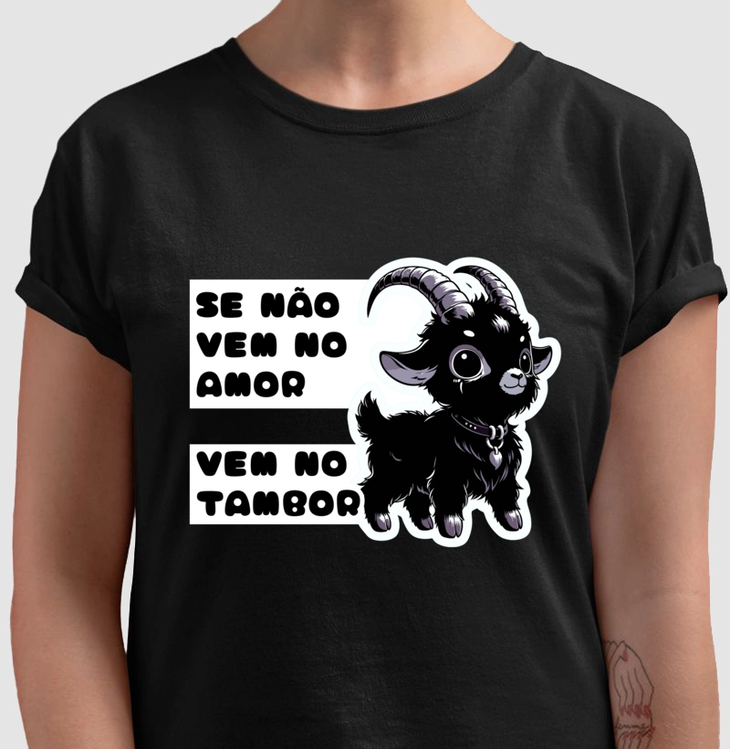 Se não vem no amor, vem no tambor