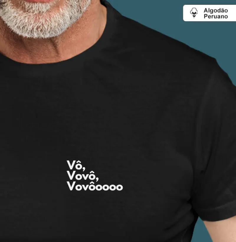 Vô, Vovô, Vovôoooo (minimalista) (algodão peruano)