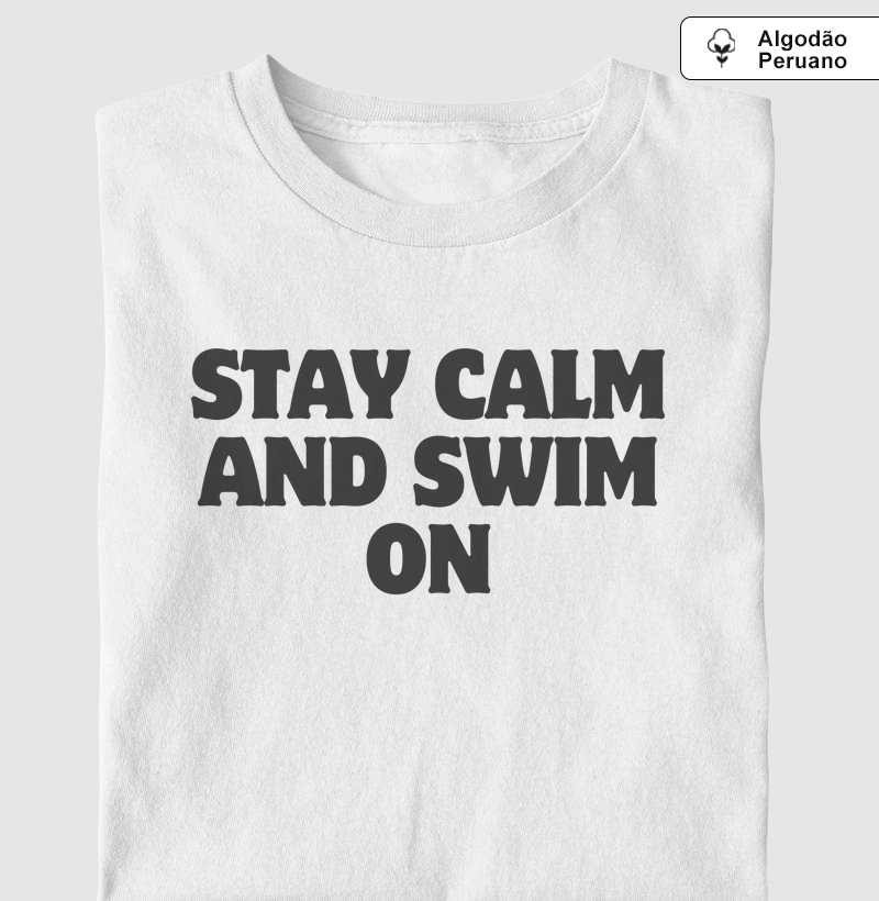 Stay Calm and Swin On