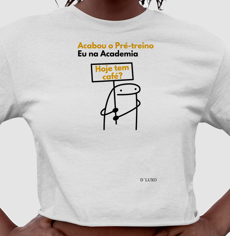 Acabou o Pré Treino. Eu na Academia: Hoje tem Café?