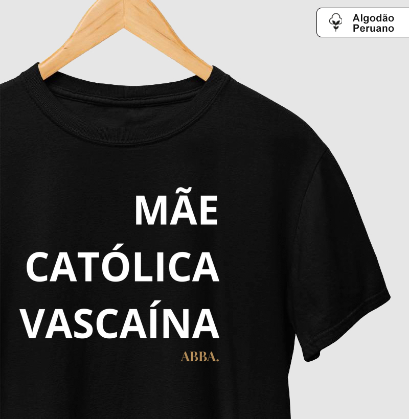 Mãe, Católica e Vascaína