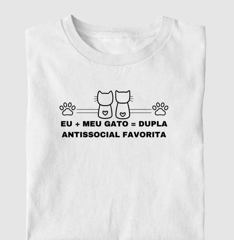 Eu + meu gato = dupla antissocial favorita