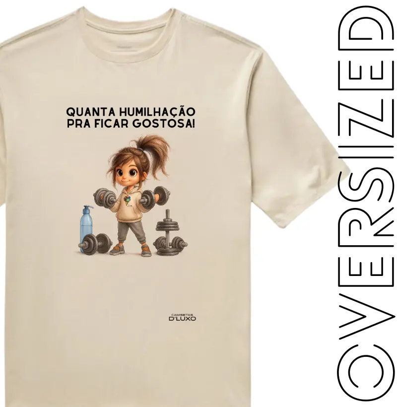 Quanta humilhação pra ficar gostosa