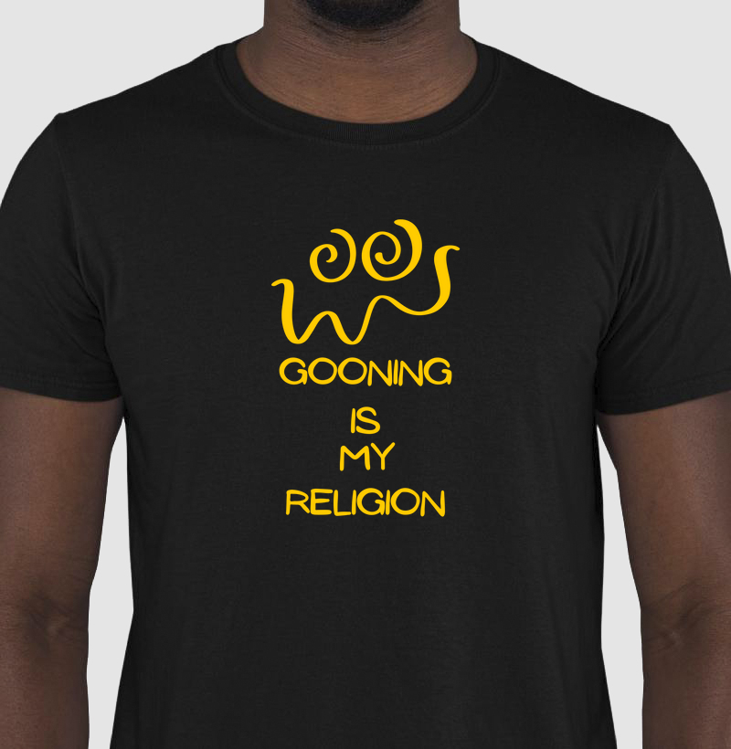 Gooning is my religion