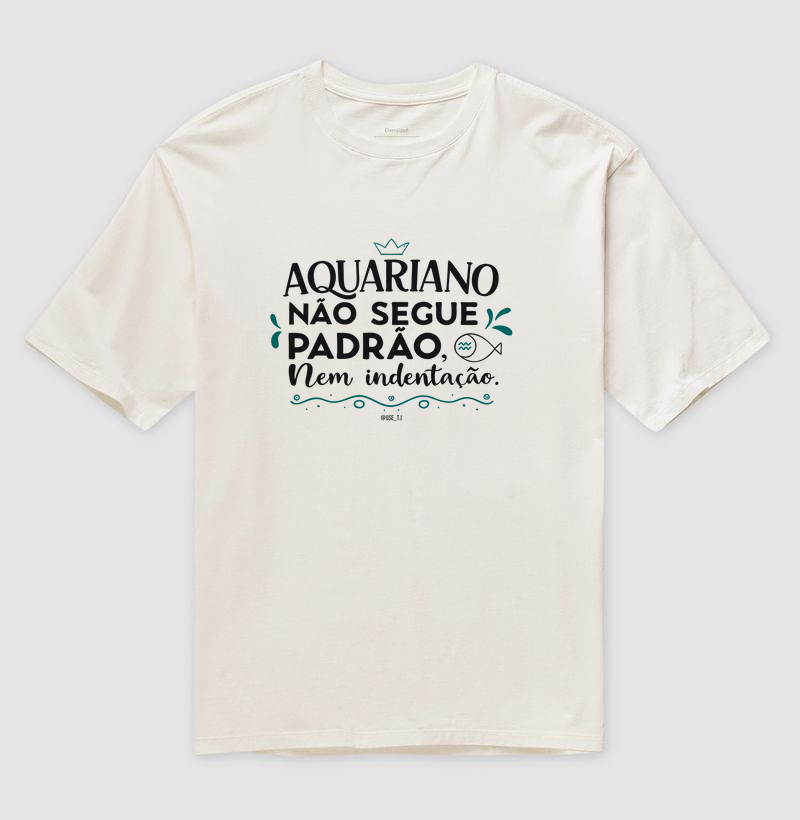 “Aquariano não segue padrão, nem indentação” Signos T.I