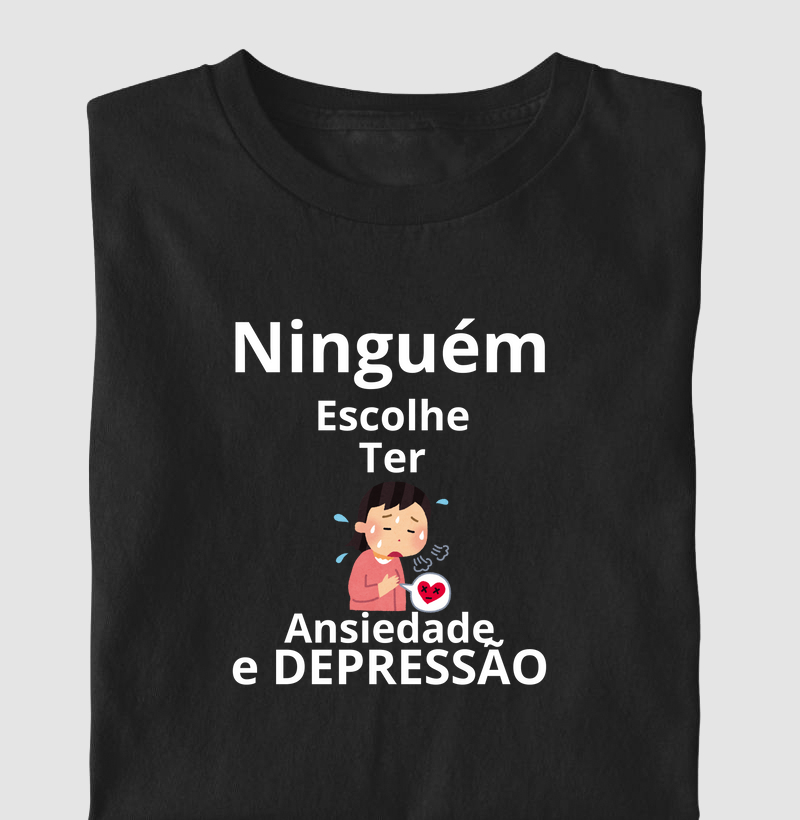 NINGUÉM ESCOLHE TER ANSIEDADE E DEPRESSÃO
